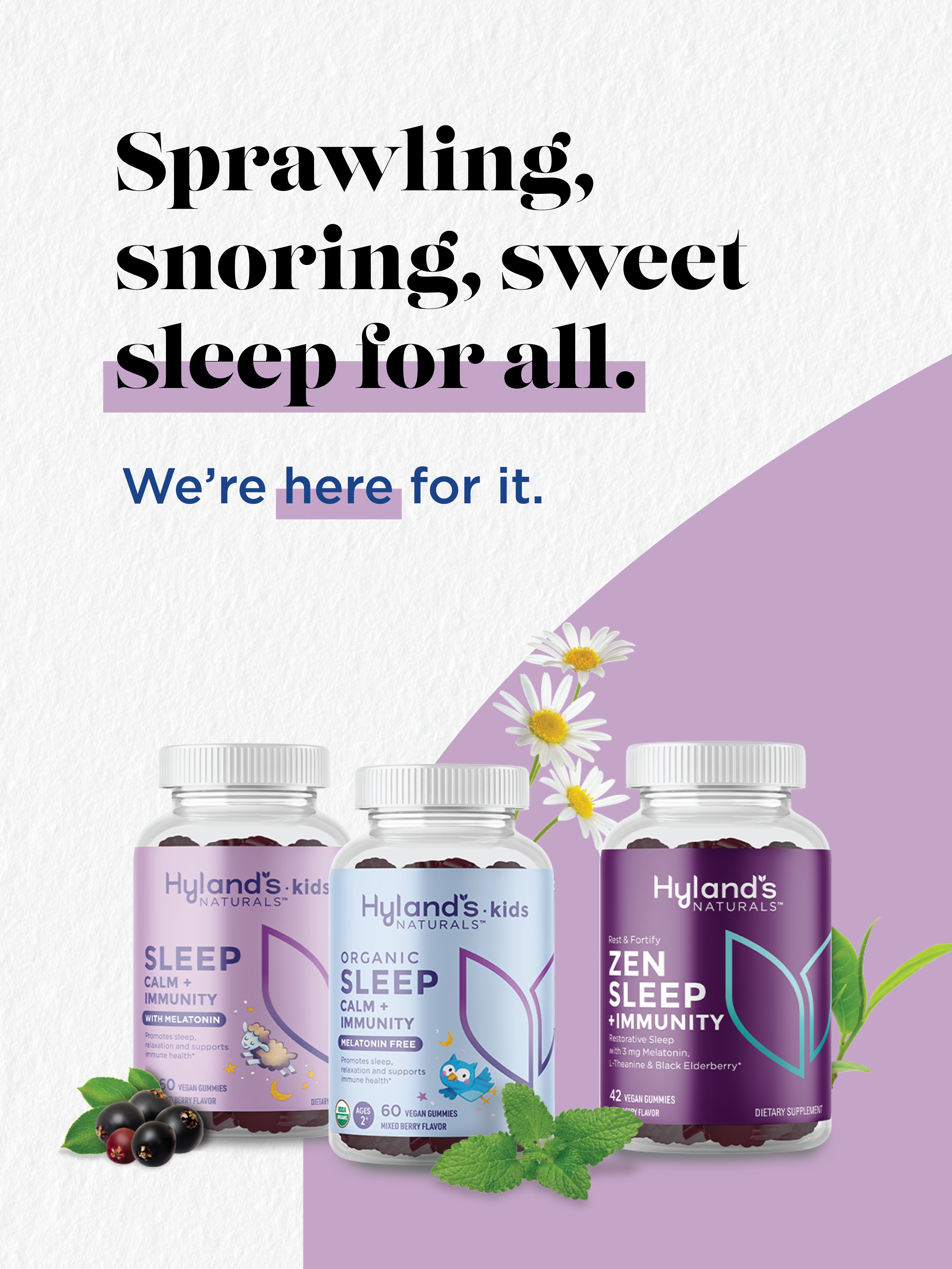 Sprawling, snoring, sweet sleep for all. We're here for it. Try one of our three sleep supplements. 